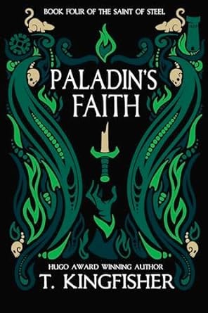 T. Kingfisher: Paladin's Faith (2023, Argyll Productions)