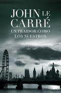 John le Carré: Un traidor como los nuestros (2010, Plaza & Janés)