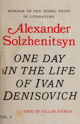 Aleksandr Solzhenitsyn: One Day in the Life of Ivan Denisovich (1972, Farrar, Straus and Giroux)