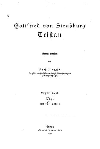 Gottfried von Strassburg: Gottfried von Strassburg. (German, Middle High (ca. 1050-1500) language, 1906, E. Avenarius)