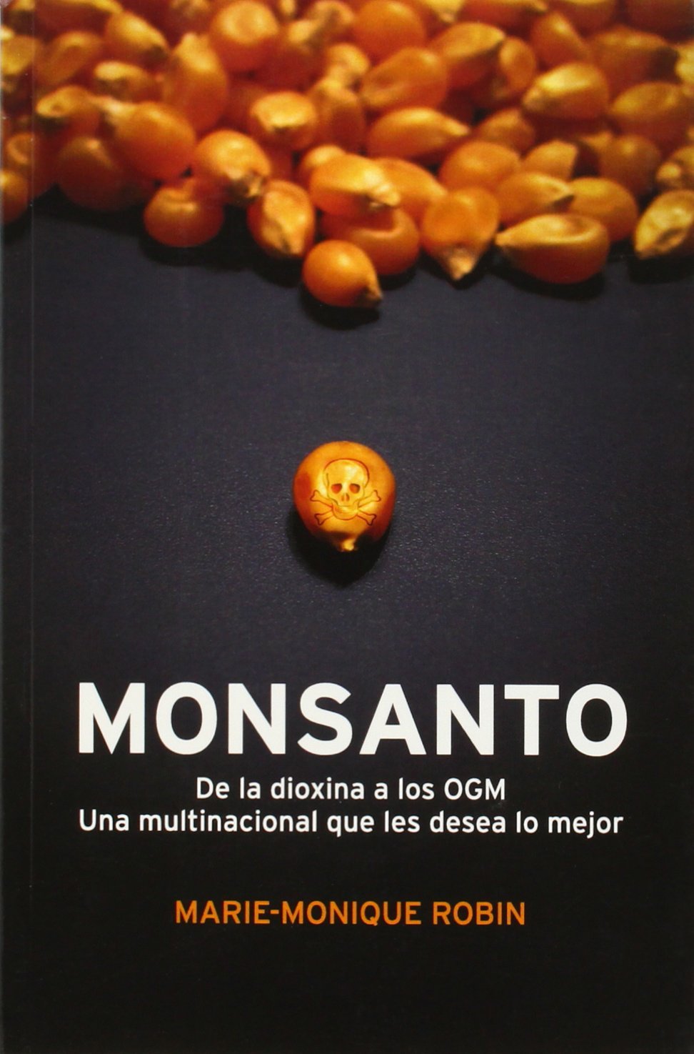 Marie-Monique Robin: El mundo según Monsanto:  (ATALAYA) (Spanish language, 2008, Ediciones Península)