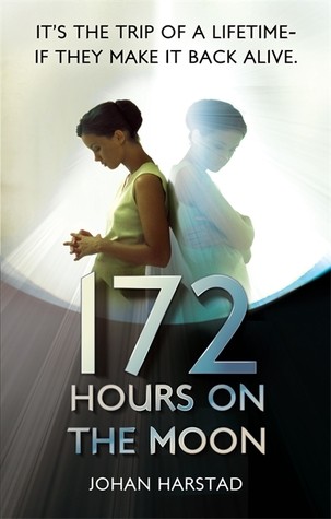 Johan Harstad: 172 Hours on the Moon (2012, Hachette)