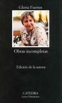 Gloria Fuertes, Mauro Cáceres: Obras incompletas (Paperback, Español language, 2008, Ediciones Cátedra)