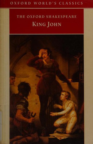 William Shakespeare: King John (Oxford World's Classics) (2002, Oxford University Press, USA)