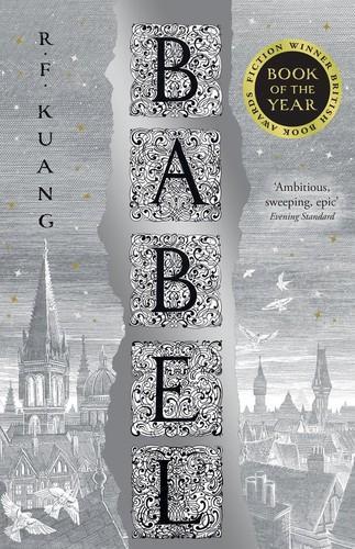 R. F. Kuang: Babel : Or the Necessity of Violence (2023, HarperCollins)