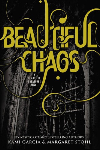 Kami Garcia, Margaret Stohl: Beautiful Chaos (2011, Randomhouse)