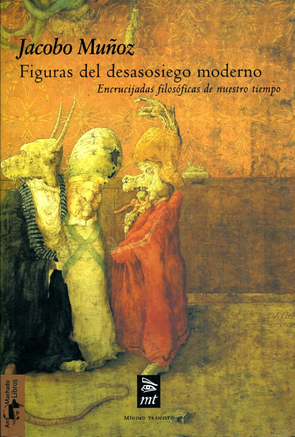 Jacobo Muñoz: Figuras del desasosiego moderno (2003, Antonio Machado Libros)