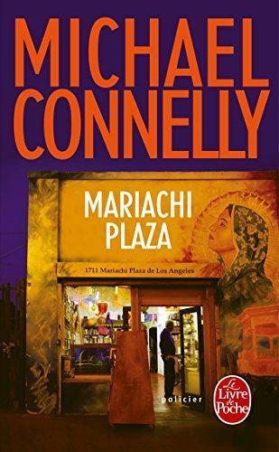 Michael Connelly: Mariachi Plaza (French language, 2017)