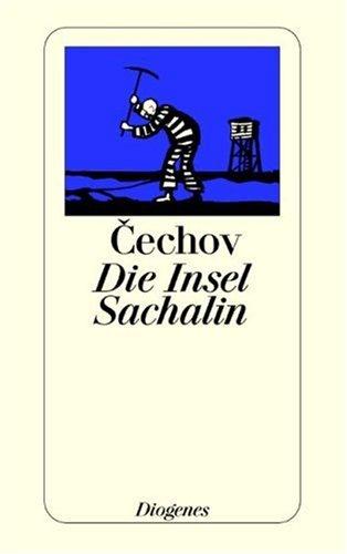 Anton Chekhov: Die Insel Sachalin. (Paperback, German language, Diogenes Verlag)