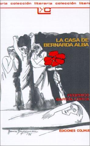 Federico García Lorca: LA Casa De Bernarda Alba (Paperback, Spanish language, 1993, Ediciones Colihue)