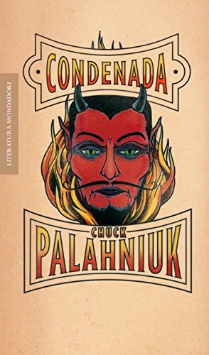 Chuck Palahniuk, Javier Calvo Perales: Condenada (Paperback, Literatura Random House, Random House)