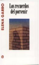 Elena Garro: Los Recuerdos del Porvenir (Paperback, Spanish language, 1993, Ediciones Joaquin Mortiz)