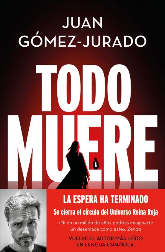 Juan Gómez-Jurado: Todo muere (Hardcover, B)