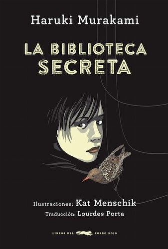 Haruki Murakami: La biblioteca secreta - 1. edición (2014, Libros del Zorro Rojo)