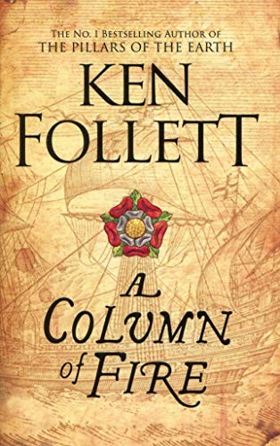 Ken Follett: Column Of Fire (Paperback, 2018, PAN MACMILLAN)