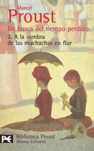 Marcel Proust: En busca del tiempo perdido. 2. A la sombra de las muchachas en flor (Paperback, 1966, Alianza)