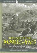 James Fenimore Cooper: The last of the Mohicans (2003, Thorndike Press)