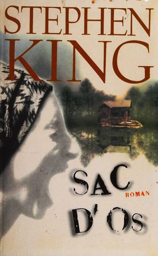 Stephen King: Sac d'os (Hardcover, French language, 1999, Le Grand Livre du Mois)