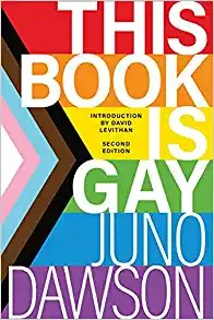 David Levithan, Juno Dawson: This Book Is Gay (2021, TBS/GBS/Transworld)