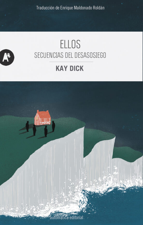 Kay Dick: Ellos (Automática)