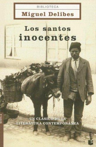 Miguel Dilibes: Los santos inocentes (Paperback, Spanish language, 2007, Planeta, Booket)