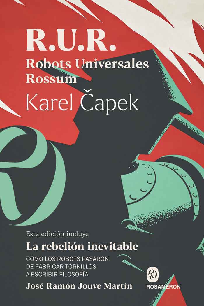 José Ramón Jouve Martín, Karel Čapek: Robots Universales Rossum (R.U.R) (Paperback, Castellano language, 2025, Rosameron)