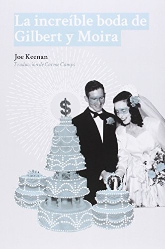 Joe Keenan, Carme Camps: La increíble boda de Gilbert y Moira (Paperback, Editorial Dos Bigotes)