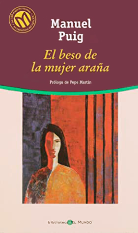 Manuel Puig: El beso de la mujer araña (Hardcover, Español language, 2002, Bibliotex)