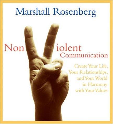 Marshall Rosenberg: Nonviolent Communication (2004)