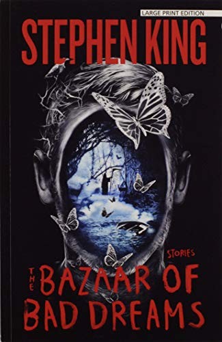 Stephen King: The Bazaar of Bad Dreams: Stories (Thorndike Press Large Print Core) (2016, Large Print Press)