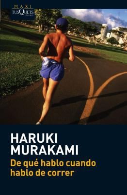 Francisco Barberan: De Qu Hablo Cuando Hablo De Correr (2012, TusQuets)