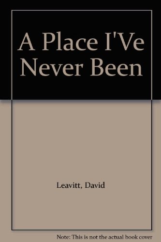 David Leavitt: A Place I've Never Been (1991, Penguin Books Ltd)