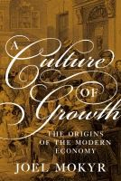 Joel Mokyr: A Culture of Growth (2017, Princeton University Press)