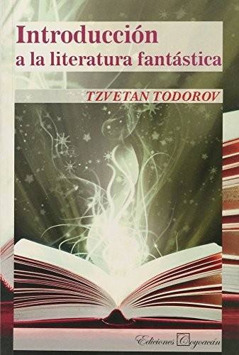 Tzvetan Todorov: Introduccion a la Literatura Fantastica (Paperback, Spanish language, 1994, Coyoacan)