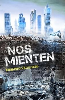 Eduardo Vaquerizo: Nos mienten (2015, Fantascy)