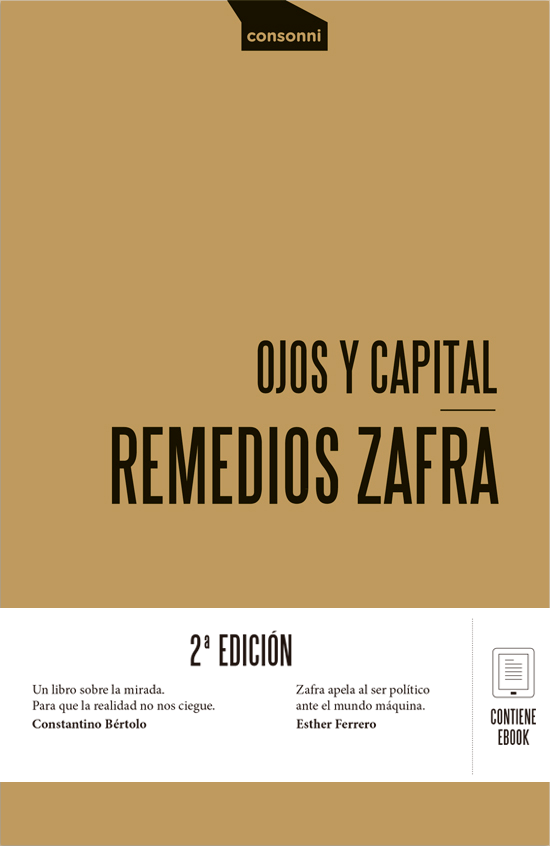 Remedios Zafra, consonni: Ojos y capital (Paperback, 2015, Consonni)