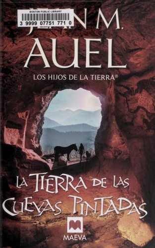 Jean M. Auel: La tierra de las cuevas pintadas (Spanish language, 2011, Maeva)