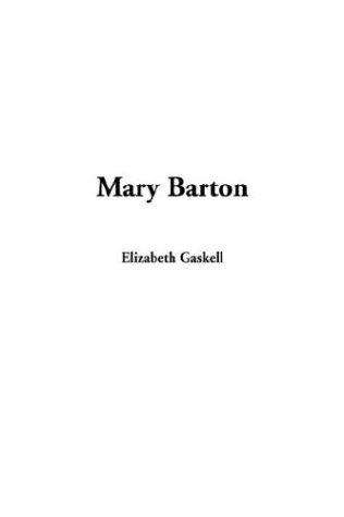 Elizabeth Cleghorn Gaskell: Mary Barton (Paperback, 2003, IndyPublish.com)