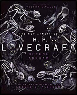 Alan Moore, H. P. Lovecraft, Leslie S. Klinger, Victor LaValle: The new annotated H.P. Lovecraft : beyond Arkham (2019, Liveright Publishing Corporation, a division of W. W. Norton & Company)