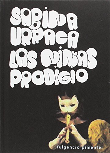 Sabina Urraca: Las niñas prodigio (Hardcover, 2017, Fulgencio Pimentel S.L.)