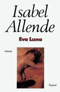 Isabel Allende: Eva Luna (French language, 1988, Fayard)