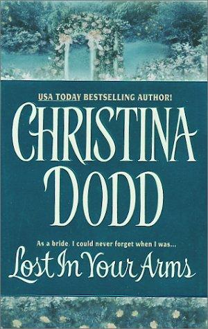 Christina Dodd: Lost in Your Arms (Avon)