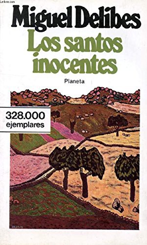 Miguel Delibes: Los santos inocentes (Paperback, Spanish language, 1990, Planeta)