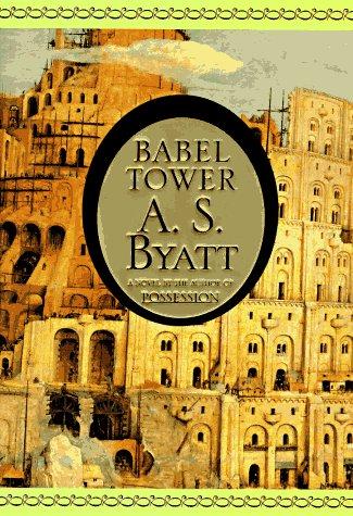 A. S. Byatt: Babel Tower (1996, Random House)