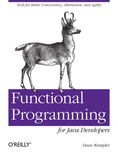 Dean Wampler: Functional programming for java developers (EBook, 2011, O'Reilly Media)