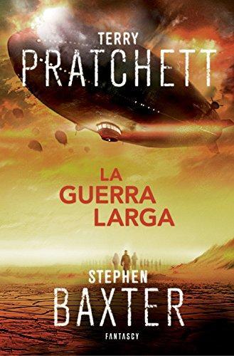 Terry Pratchett, Stephen Baxter, Gabriel Dols Gallardo: La guerra larga (Spanish language, 2015)