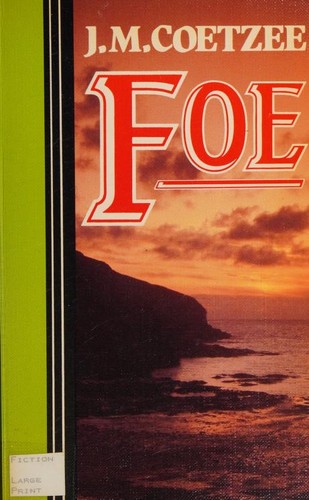 J. M. Coetzee: Foe (1986, J. Curley & Associates)