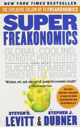 Steven D. Levitt: Super Freakonomics [Paperback] [Jan 01, 2013] Steven D. Levitt (Paperback, HARPER COLLINS USA)