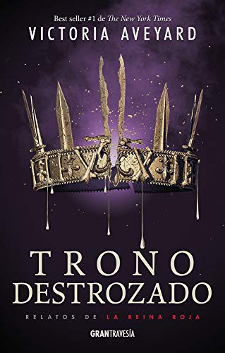 Victoria Aveyard: Trono destrozado (Paperback, Spanish language, 2021, Gran Travesia)