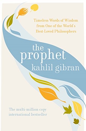 Kahlil Gibran: The Prophet (Hardcover, 2010, Oxford City Press)